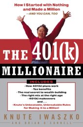 book The 401(K) Millionaire: How I Started with Nothing and Made a Million and You Can, Too