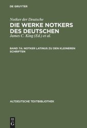 book Die Werke Notkers des Deutschen: Band 7A Notker latinus zu den kleineren Schriften