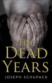 book The Dead Years: Holocaust Memoirs