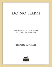 book Do No Harm: Stories of Life, Death and Brain Surgery