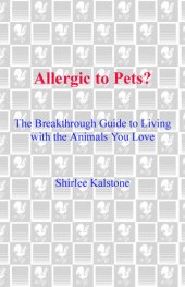 book Allergic to Pets?: The Breakthrough Guide to Living with the Animals You Love