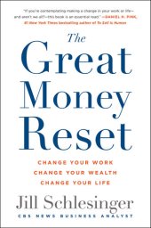 book The Great Money Reset: Change Your Work, Change Your Wealth, Change Your Life