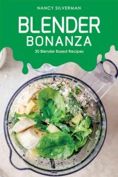 book Blender Bonanza: 30 Blender Based Recipes