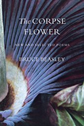 book The Corpse Flower: New and Selected Poems