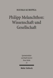 book Philipp Melanchthon: Wissenschaft und Gesellschaft: Ein Gelehrter im Dienst der Kirche (1526-1532)