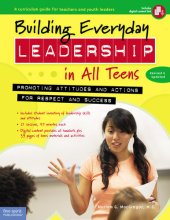 book Building Everyday Leadership in All Teens: Promoting Attitudes and Actions for Respect and Success