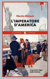 book L'imperatore d'America. La grande fuga dalla Galizia