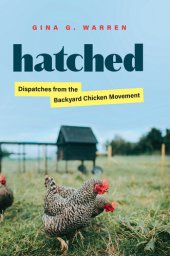 book Hatched: Dispatches from the Backyard Chicken Movement