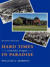 book Hard Times in Paradise: Coos Bay, Oregon