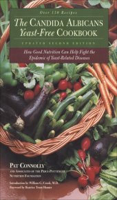 book Candida Albican Yeast-Free Cookbook: How Good Nutrition Can Help Fight the Epidemic of Yeast-Related Diseases