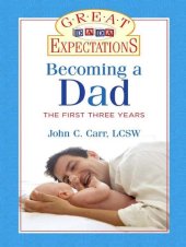 book Great Expectations: Becoming a Dad: The First Three Years