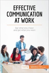 book Effective Communication at Work: Say what you mean and get what you want