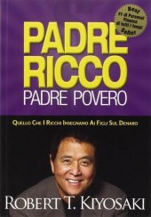 book Padre ricco padre povero. Quello che i ricchi insegnano ai figli sul denaro