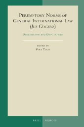 book Peremptory Norms of General International Law (Jus Cogens) Disquisitions and Disputations (Developments in International Law, 75)