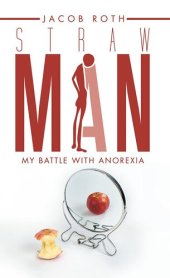 book Straw Man: My Battle with Anorexia