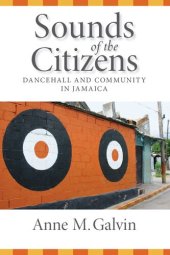 book Sounds of the Citizens: Dancehall and Community in Jamaica