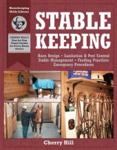 book Stablekeeping: A Visual Guide to Safe and Healthy Horsekeeping