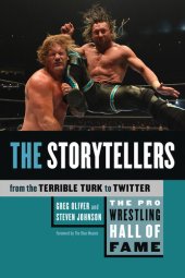 book The Pro Wrestling Hall of Fame: The Storytellers (From the Terrible Turk to Twitter)