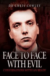 book Face to Face with Evil: Conversations with Ian Brady