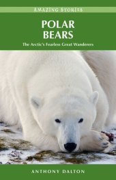 book Polar Bears: The Arctic's Fearless Great Wanderers