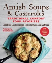 book Amish Soups & Casseroles: Traditional Comfort Food Favorites