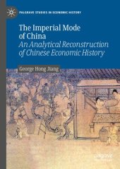 book The Imperial Mode of China: An Analytical Reconstruction of Chinese Economic History