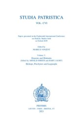 book Papers presented at the Eighteenth International Conference on Patristic Studies held in Oxford 2019: Volume 3: Deacons and Diakonia. Bishops, Presbyters and Laypeople