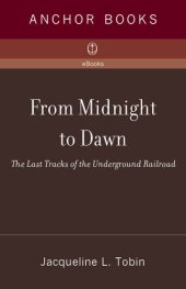 book From Midnight to Dawn: The Last Tracks of the Underground Railroad