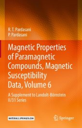 book Magnetic Properties of Paramagnetic Compounds, Magnetic Susceptibility Data, Volume 6: A Supplement to Landolt-Börnstein II/31 Series