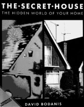 book The Secret House: The Hidden World of Your Home