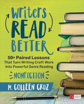 book Writers Read Better: Nonfiction: 50+ Paired Lessons That Turn Writing Craft Work Into Powerful Genre Reading