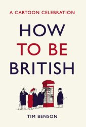 book How to be British: A cartoon celebration