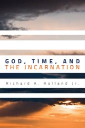 book God, Time, and the Incarnation