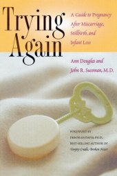 book Trying Again: A Guide to Pregnancy After Miscarriage, Stillbirth, and Infant Loss