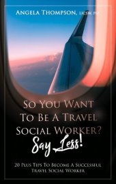 book So You Want to be a Travel Social Worker? Say Less!