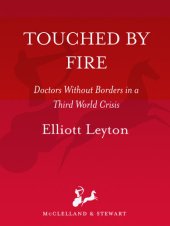 book Touched By Fire: Doctors Without Borders in a Third World Crisis