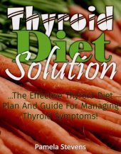 book Thyroid Diet Solution: The Effective Thyroid Diet Plan and Guide to Ma Naging Thyroid Symptoms