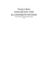 book Geschichte und Klassenbewusstsein: Studien über marxistische Dialektik