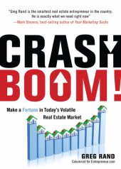 book Crash Boom!: Make a Fortune in Today's Volatile Real Estate Market