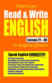 book Preston Lee's Read & Write English Lesson 21: 40 For Bulgarian Speakers