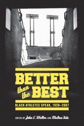 book Better than the Best: Black Athletes Speak, 1920-2007