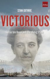 book Victorious: Corrie ten Boom and The Hiding Place