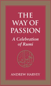 book The Way of Passion: A Celebration of Rumi