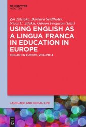 book English in Europe: Volume 4 Using English as a Lingua Franca in Education in Europe: English in Europe: Volume 4