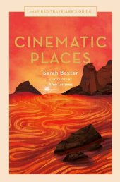 book Cinematic Places (Inspired Traveller's Guides)