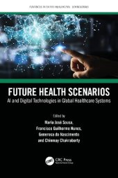 book Future Health Scenarios: AI and Digital Technologies in Global Healthcare Systems