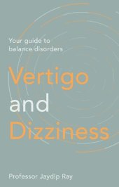 book Vertigo and Dizziness: Your Guide To Balance Disorders