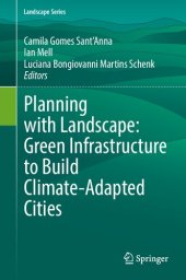 book Planning with Landscape: Green Infrastructure to Build Climate-Adapted Cities