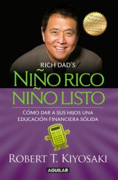 book Niño rico, niño listo: Cómo dar a sus hijos una educación financiera sólida