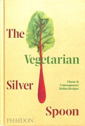 book The Vegetarian Silver Spoon: Classic and Contemporary Italian Recipes